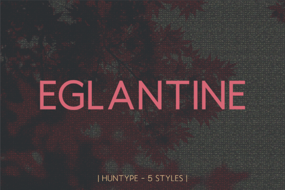 Eglantine: A Modern Sans Serif Font