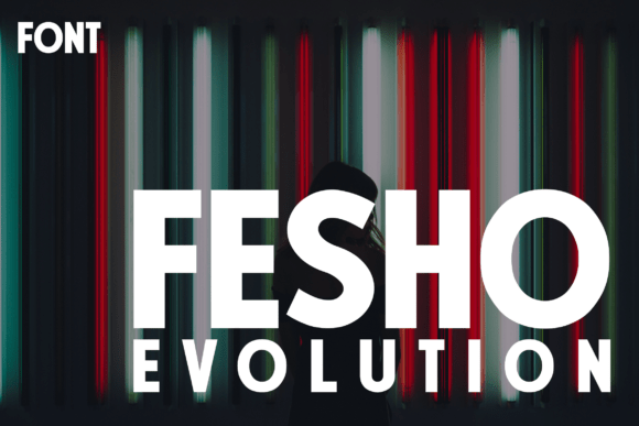 Fesho Evolution: A Bold Sans Serif for the Future
