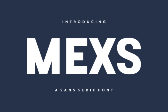 Mexs: A Modern Font for Campaign Design
